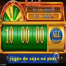 jogos de sexo no poki